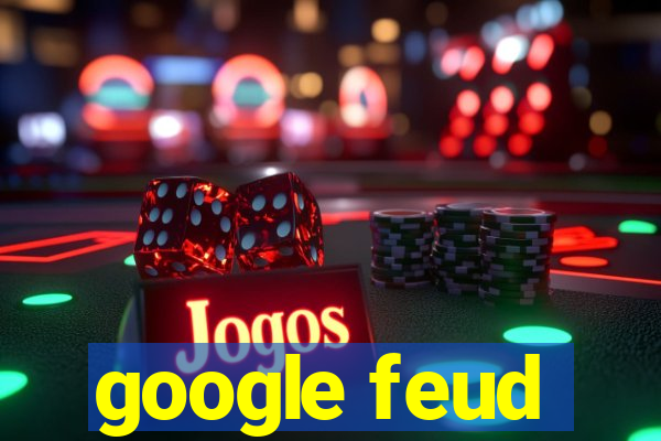 google feud